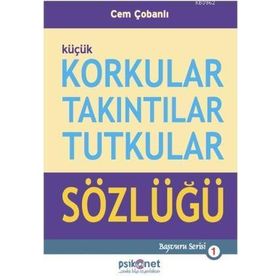 KORKULAR TAKINTILAR TUTKULAR SÖZLÜĞÜ - CEM ÇOBANLI