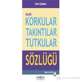 KORKULAR TAKINTILAR TUTKULAR SÖZLÜĞÜ - CEM ÇOBANLI