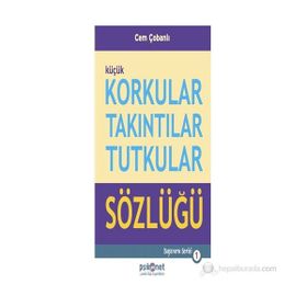 KORKULAR TAKINTILAR TUTKULAR SÖZLÜĞÜ - CEM ÇOBANLI