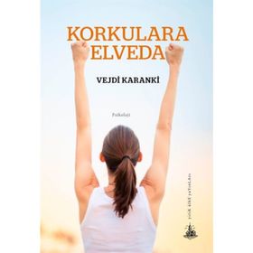 Korkulara Elveda - Vejdi Karanki