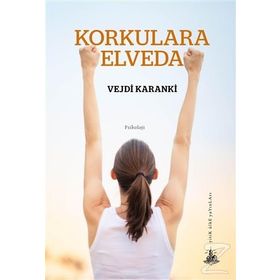 Korkulara Elveda - Vejdi Karanki