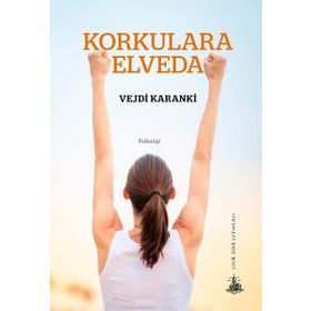 Korkulara Elveda - Vejdi Karanki