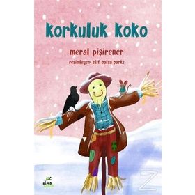 Korkuluk Koko - Meral Pişirener