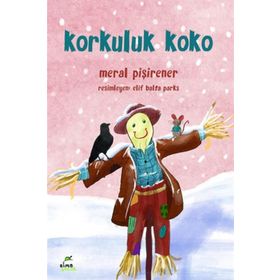 Korkuluk Koko - Meral Pişirener
