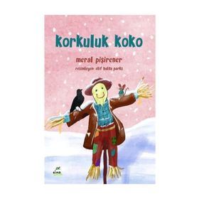 Korkuluk Koko - Meral Pişirener