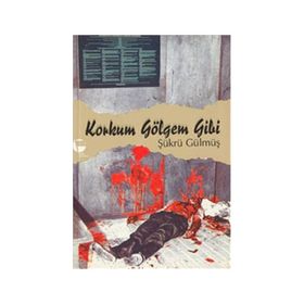 Korkum Gölgem Gibi Belge Yayınları