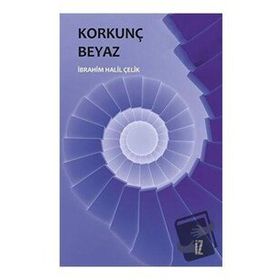 Korkunç Beyaz İbrahim Halil Çelik