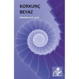Korkunç Beyaz İbrahim Halil Çelik