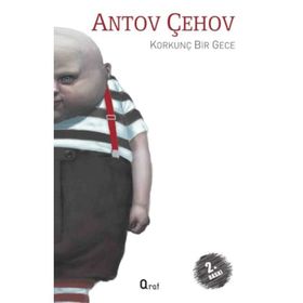 KORKUNÇ BIR GECE - ANTON PAVLOVİÇ ÇEHOV