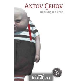 KORKUNÇ BIR GECE - ANTON PAVLOVİÇ ÇEHOV