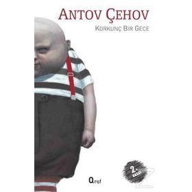 KORKUNÇ BIR GECE - ANTON PAVLOVİÇ ÇEHOV