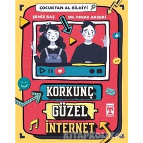 Korkunç Güzel İnternet - Çocuktan Al Bilgiyi - Seniz Baş