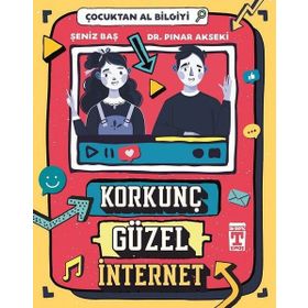 Korkunç Güzel İnternet - Çocuktan Al Bilgiyi - Seniz Baş