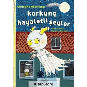 Korkunç Hayaletli Şeyler Ciltli - Christine Nöstlinger