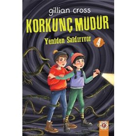 Korkunç Müdür - 4 - Gillian Cross