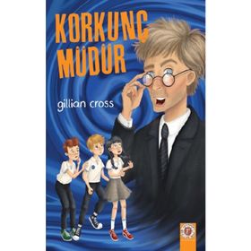 Korkunç Müdür-Gillian Cross