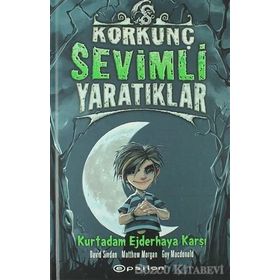 Korkunç Sevimli Yaratıklar - 2 Kurt Adam Ejderhaya Karşı - Matthew Morgan David Sinden Guy Macdonald