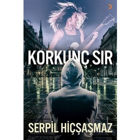 Korkunç Sır - Serpil Hiçşaşmaz
