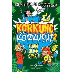 Korkunç Ve Korkusuz 2 Tuhaf Olma Sanatı - Robin Etherington