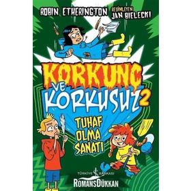 Korkunç Ve Korkusuz 2 Tuhaf Olma Sanatı - Robin Etherington