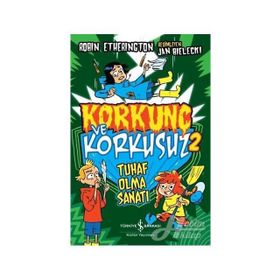 Korkunç Ve Korkusuz 2 Tuhaf Olma Sanatı - Robin Etherington