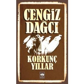 Korkunç Yıllar - Cengiz Dağcı