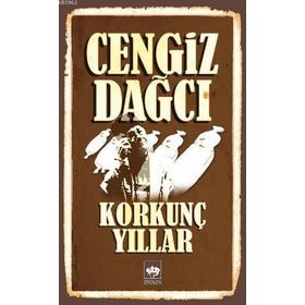 Korkunç Yıllar - Cengiz Dağcı