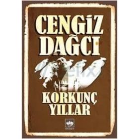 Korkunç Yıllar - Cengiz Dağcı
