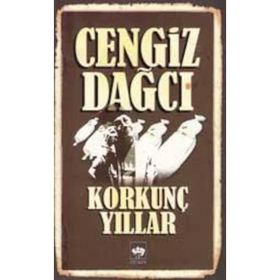 Korkunç Yıllar - Cengiz Dağcı