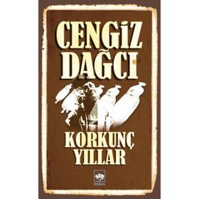 Korkunç Yıllar - Cengiz Dağcı