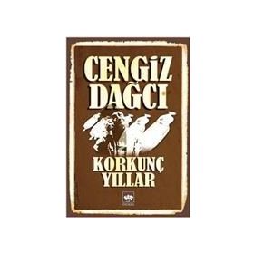 Korkunç Yıllar - Cengiz Dağcı