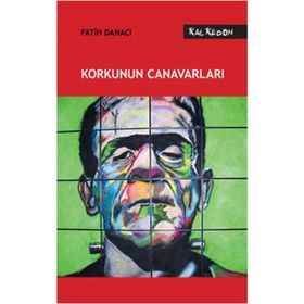 KORKUNUN CANAVARLARI - FATIH DANACI