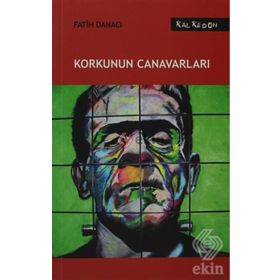 KORKUNUN CANAVARLARI - FATIH DANACI