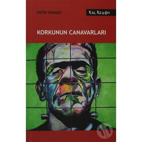 KORKUNUN CANAVARLARI - FATIH DANACI