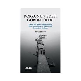 Korkunun Edebi Görüntüleri - Müge Göncü