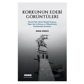 Korkunun Edebi Görüntüleri - Müge Göncü