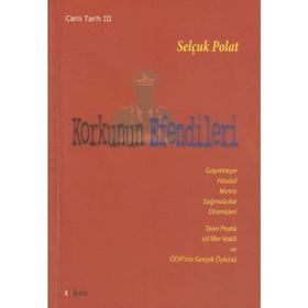 KORKUNUN EFENDILERI (CANLI TARIH 3) - SELÇUK POLAT