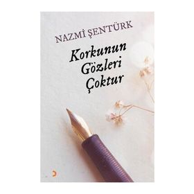 Korkunun Gözleri Çoktur - Nazmi Şentürk