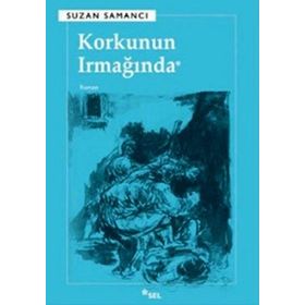 KORKUNUN IRMAĞINDA - SUZAN SAMANCI