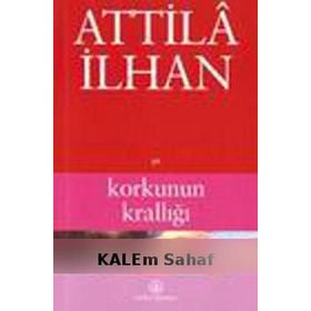 KORKUNUN KRALLIĞI - ATTILÂ İLHAN