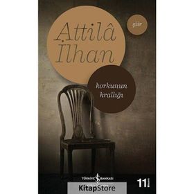 KORKUNUN KRALLIĞI - ATTILÂ İLHAN