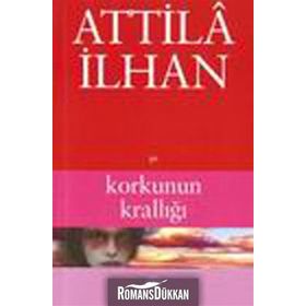 KORKUNUN KRALLIĞI - ATTILÂ İLHAN