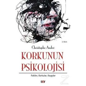 Korkunun Psikolojisi - Christophe Andre