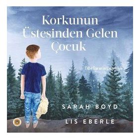 Korkunun Üstesinden Gelen Çocuk - Koala Kitap