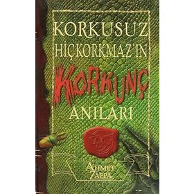 KORKUSUZ HİÇKORKMAZ´IN KORKUNÇ ANILARI - AHMET ZAPPA