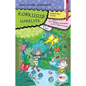 KORKUSUZ ISABELITA GÜZEL, AÇIKGÖZ, CESUR KIZLAR 5 - BEATRICE MASINI