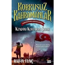 Korkusuz Kahramanlar -Yılankıran Mehmet - Rabia Tunç