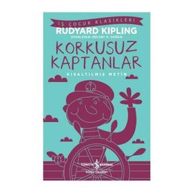 Korkusuz Kaptanlar - Kısaltılmış Metin - Rudyard Kipling