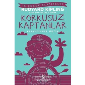Korkusuz Kaptanlar - Kısaltılmış Metin - Rudyard Kipling