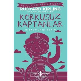 Korkusuz Kaptanlar - Kısaltılmış Metin - Rudyard Kipling